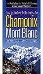 LOS GRANDES BALCONES DE CHAMONIX-MONT BLANC. LOS ALPES AL ALCANCE DE TODOS