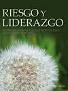 RIESGO Y LIDERAZGO. CÓMO ORGANIZAR Y GUIAR ACTIVIDADES EN EL MEDIO NATURAL