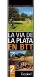 LA VÍA DE LA PLATA EN BTT (2ª EDICIÓN)