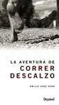 LA AVENTURA DE CORRER DESCALZO