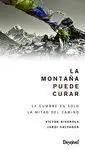 LA MONTAÑA PUEDE CURAR. LA CUMBRE ES SÓLO LA MITAD DEL CAMINO