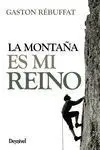 LA MONTAÑA ES MI REINO LA MONTAÑA ES MI REINO