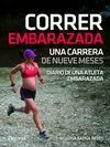 CORRER EMBARAZADA. UNA CARRERA DE NUEVE MESES