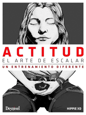 ACTITUD. EL ARTE DE ESCALAR. UN ENTRENAMIENTO DIFERENTE