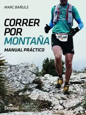 CORRER POR MONTAÑA. MANUAL PRÁCTICO