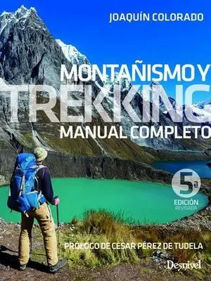 MONTAÑISMO Y TREKKING. MANUAL COMPLETO