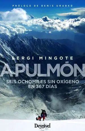 A PULMÓN. SEIS OCHOMILES SIN OXÍGENO EN 367 DÍAS