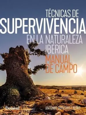 TÉCNICAS DE SUPERVIVENCIA EN LA NATURALEZA