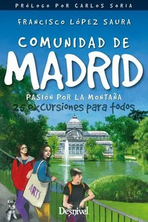 COMUNIDAD DE MADRID. PASIÓN POR LA MONTAÑA, 25 EXCURSIONES PARA TODOS