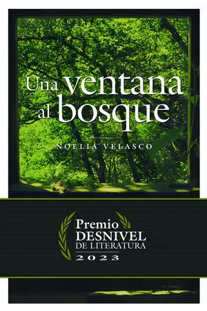 UNA VENTANA AL BOSQUE UNA VENTANA AL BOSQUE