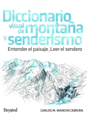DICCIONARIO VISUAL DE MONTAÑA Y SENDERISMO