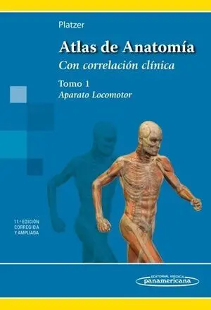 ATLAS DE ANATOMIA 11ª ED.  APARATO LOCOMOTOR. TOMO 1