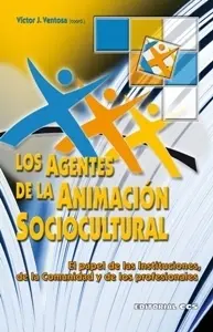 LOS AGENTES DE LA ANIMACIÓN SOCIOCULTURA