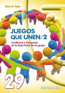 JUEGOS QUE UNEN/2. CONFIANZA Y FRANQUEZA EN LA FASE INICIAL DE UN GRUPO