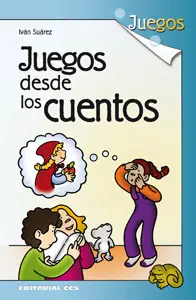 JUEGOS DESDE LOS CUENTOS JUEGOS DESDE LOS CUENTOS