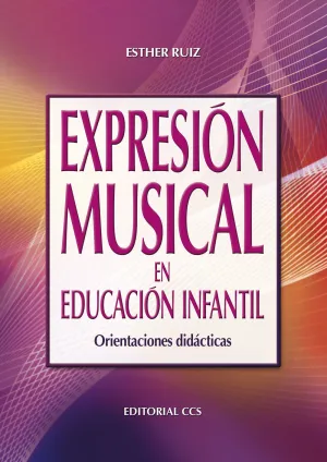 EXPRESIÓN MUSICAL EN EDUCACIÓN INFANTIL: ORIENTACIONES DIDÁCTICAS
