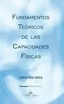 FUNDAMENTOS TÉORICOS DE LAS CAPACIDADES FÍSICAS FUNDAMENTOS TÉORICOS DE LAS CAPACIDADES FÍSICAS