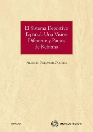 EL SISTEMA DEPORTIVO ESPAÑOL: UNA VISIÓN DIFERENTE Y PAUTAS DE REFORMA