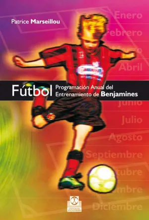 FÚTBOL. PROGRAMACIÓN ANUAL DEL ENTRENAMIENTO DE BENJAMINES.