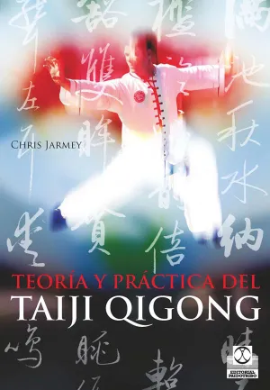 TEORÍA Y PRÁCTICA DEL TAIJI QIGONG.