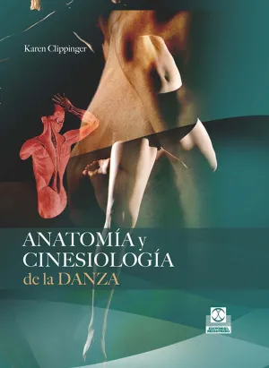 ANATOMÍA Y CINESIOLOGÍA DE LA DANZA