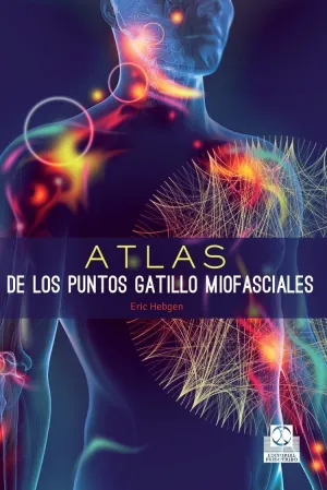 ATLAS DE LOS PUNTOS GATILLO MIOFASCIALES