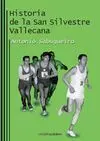HISTORIA DE LA SAN SILVESTRE VALLECANA HISTORIA DE LA SAN SILVESTRE VALLECANA