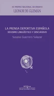 LA PRENSA DEPORTIVA ESPAÑOLA: SEXISMO LINGÜÍSTICO Y DISCURSIVO