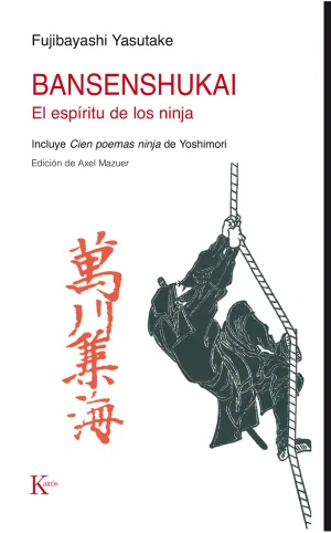 BANSENSHUKAI: EL ESPÍRITU DE LOS NINJA