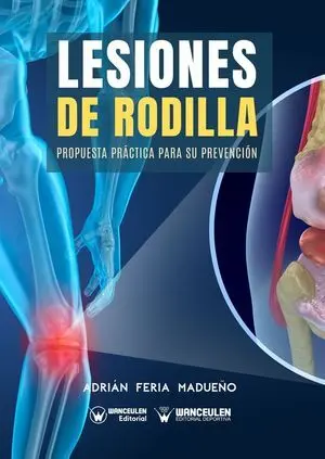 LESIONES DE RODILLA: PROPUESTA PRÁCTICA PARA SU PREVENCIÓN