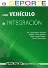 EL DEPORTE COMO VEHÍCULO DE INTEGRACIÓN