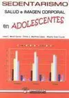 SEDENTARISMO, SALUD E IMAGEN CORPORAL EN ADOLESCENTES