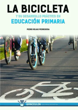 LA BICICLETA Y SU DESARROLLO PRÁCTICO EN EDUCACIÓN PRIMARIA