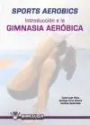 SPORTS AEROBICS. INTRODUCCIÓN A LA GIMNASIA AERÓBICA