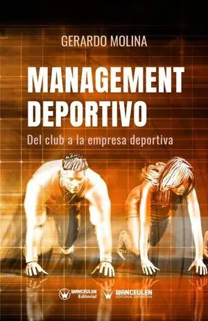 MANAGEMENT DEPORTIVO: DEL CLUB A LA EMPRESA