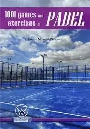 1001 GAMES AND EXERCISES OF PADEL