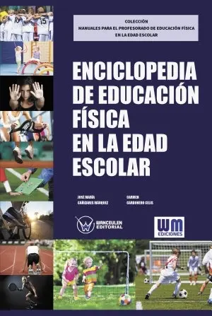 ENCICLOPEDIA DE LA EDUCACIÓN FÍSICA EN LA EDAD ESCOLAR