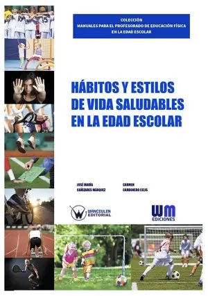 HÁBITOS Y ESTILOS DE VIDA SALUDABLES EN LA EDAD ESCOLAR