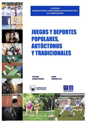 JUEGOS Y DEPORTES POPULARES, AUTÓCTONOS Y TRADICIONALES