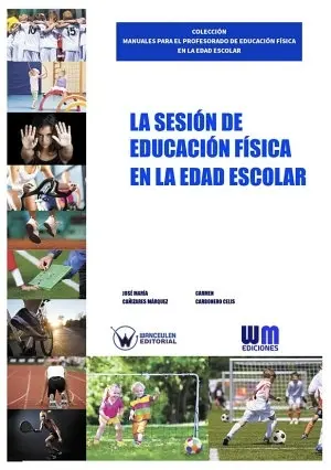 LA SESIÓN DE EDUCACIÓN FÍSICA EN LA EDAD ESCOLAR