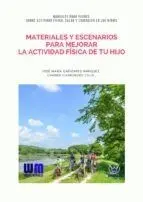 MATERIALES Y ESCENARIOS PARA MEJORAR LA ACTIVIDAD FÍSICA DE TU HIJO