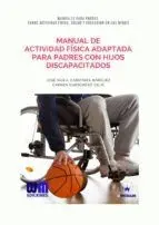 MANUAL DE ACTIVIDAD FÍSICA ADAPTADA PARA PADRE CON HIJOS DISCAPACITADOS