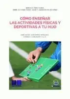 COMO ENSEÑAR LAS ACTIVIDADES FÍSICA Y DEPORTIVAS A TU HIJO