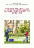 TÉCNICAS PARA EVALUAR EL NIVEL FÍSICO-DEPORTIVO DE TU HIJO