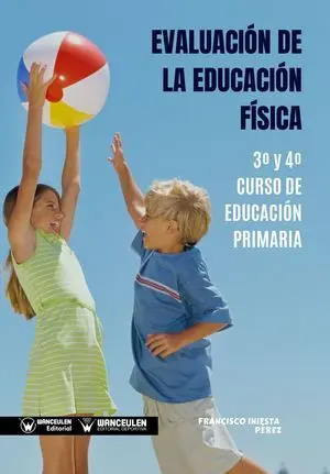 EVALUACIÓN DE LA EDUCACIÓN FÍSICA:  3º Y 4º CURSO DE EDUCACIÓN PRIMARIA	