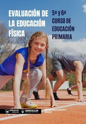 EVALUACIÓN DE LA EDUCACIÓN FÍSICA:  5º Y 6º CURSO DE EDUCACIÓN PRIMARIA	