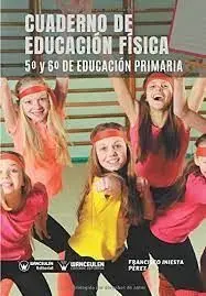 CUADERNO DE EDUCACIÓN FÍSICA 5º Y 6º DE EDUCACIÓN PRIMARIA