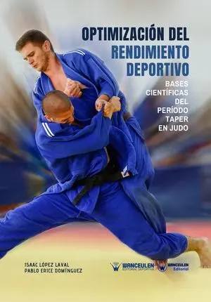 JUDO: OPTIMIZACIÓN DEL RENDIMIENTO DEPORTIVO. BASES CIENTÍFICAS DEL PERÍODO TAPER