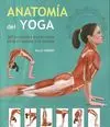 ANATOMIA DEL YOGA. 30 POSTURAS ESENCIALES PARA EL CUERPO Y LA MENTE