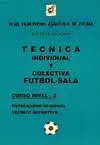 TECNICA INDIVIDUAL Y COLECTIVA FÚTBOL SALA CURSO NIVEL-2